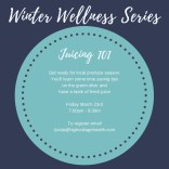 Winter Wellness Series Juicing 101